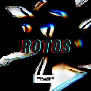 Rotos (feat. Serat0nin)