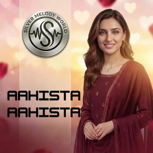 Aahista Aahista