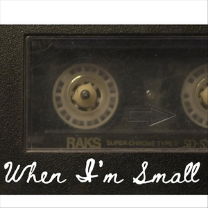 When I'm Small