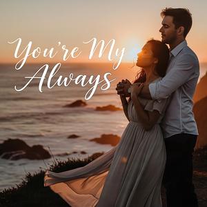 You're My Always