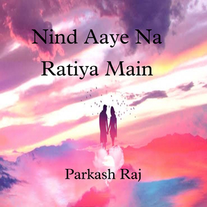 Nind Aaye Na Ratiya Main