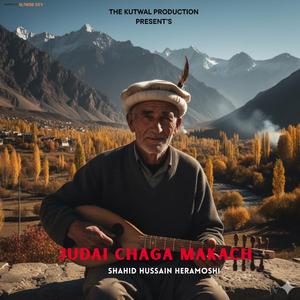 Judai Chaga Makach (Shina Song) (feat. Shahid Hussain Haramoshi)