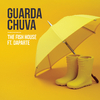 The Fish House - Guarda Chuva (The Fish House Remix)