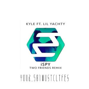 iSpy (Two Friends Remix)