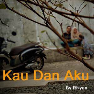 Kau Dan Aku