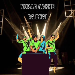 Vorad Aakhe Ra Bhai
