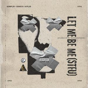 Let Me Be Me (feat. Craig G)