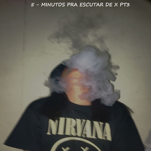 5 MINUTOS PRA ESCUTAR DE X PT3