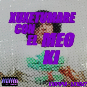 Xuxetumare Con el Meo Ki