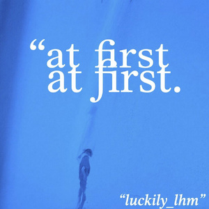 at first（prod.赖建宜）