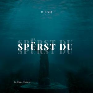 Spürst Du