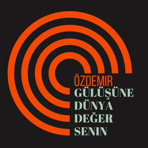 Gülüşüne Dünya Değer Senin