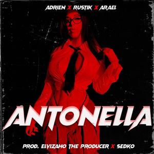 Antonella (feat. Adrien & Arael Melodico)