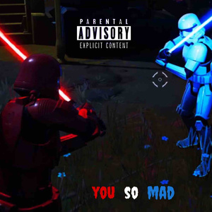you so mad