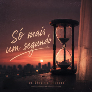 Só mais um segundo