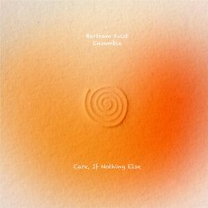 Care, If Nothing Else