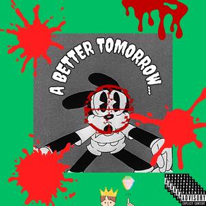 A Better Tomorrow...