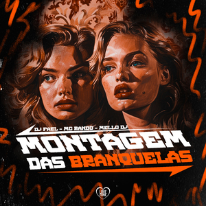 Montagem das Branquelas