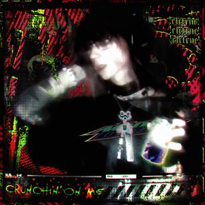 crunchin' on me (feat. andylovu)