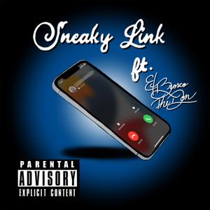 Sneaky Link (feat. ElBroscoTheDon)