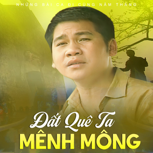 Đất Quê Ta Mênh Mông