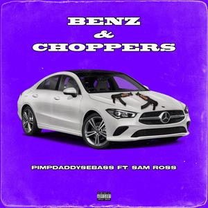 Benz&Choppers (feat. Sam Ross)