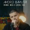 Andrei Banuta - Inima mea e locul tău