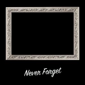 Never Forget