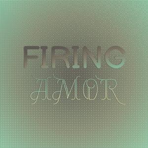 Firing Amor