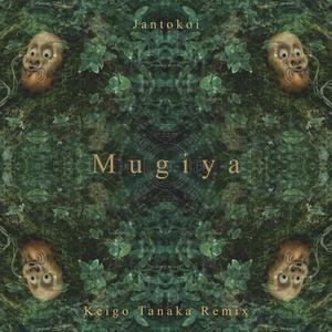 Mugiya (Keigo Tanaka Beat mix) (feat. Jantokoi)