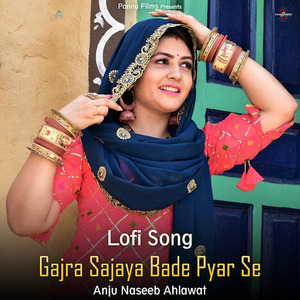 Gajra Sajaya Bade Pyar Se (lofi remix)