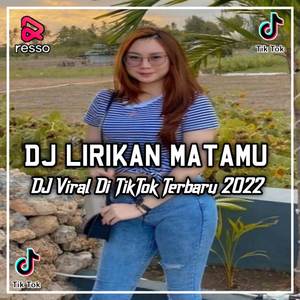 DJ LIRIKAN MATAMU MENARIK HATI - LIRIKAN MATAMU