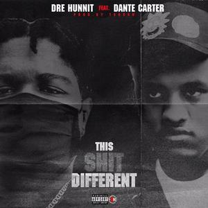 This Shit Different (feat. Dante Carter)