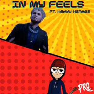 In My Feels (feat. Henny Hermes)