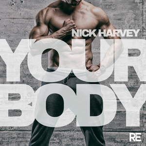 Your Body (Nick Harvey RETribal Mix)