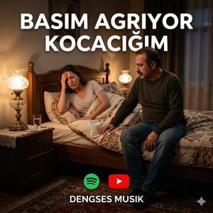 Basim agriyor kocacigim