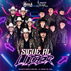 Sigan al Lider (feat. Conjunto Mezcla Norteña)