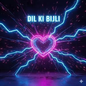 Dil Ki Bijli