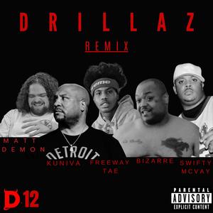 Drillaz (feat. Bizarre, Freeway Tae, Kuniva & Swifty McVay) (Remix)