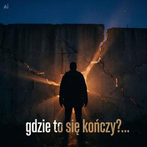 Gdzie to się kończy?...