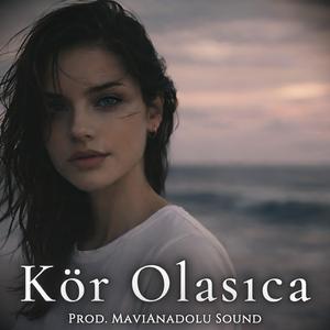 Kör Olasıca | Modern Anatolian Rock Cover
