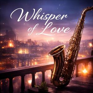 Whisper of Love(爱的倾诉)