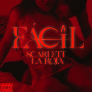 Fácil (Scarlett la Roja)