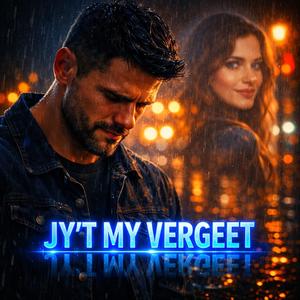Jy's My Vergeet