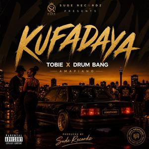 KUFADAYA (feat. TOBIE)