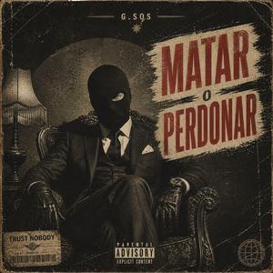 Matar o Perdonar