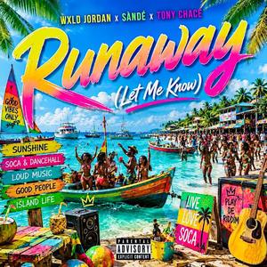 Runaway (Let Me Know) (feat. Wxld Jordan, Sàndé & Tony Chace)