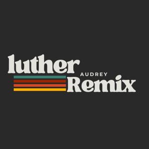 Luther (feat. L.A Rome) (Remix)