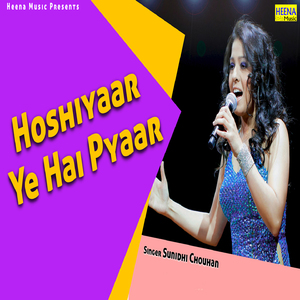 Hoshiyaar Ye Hai Pyaar