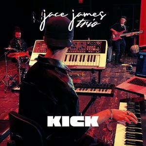 KICK (feat. Jace James, Matty Spence & Justin Hahn)